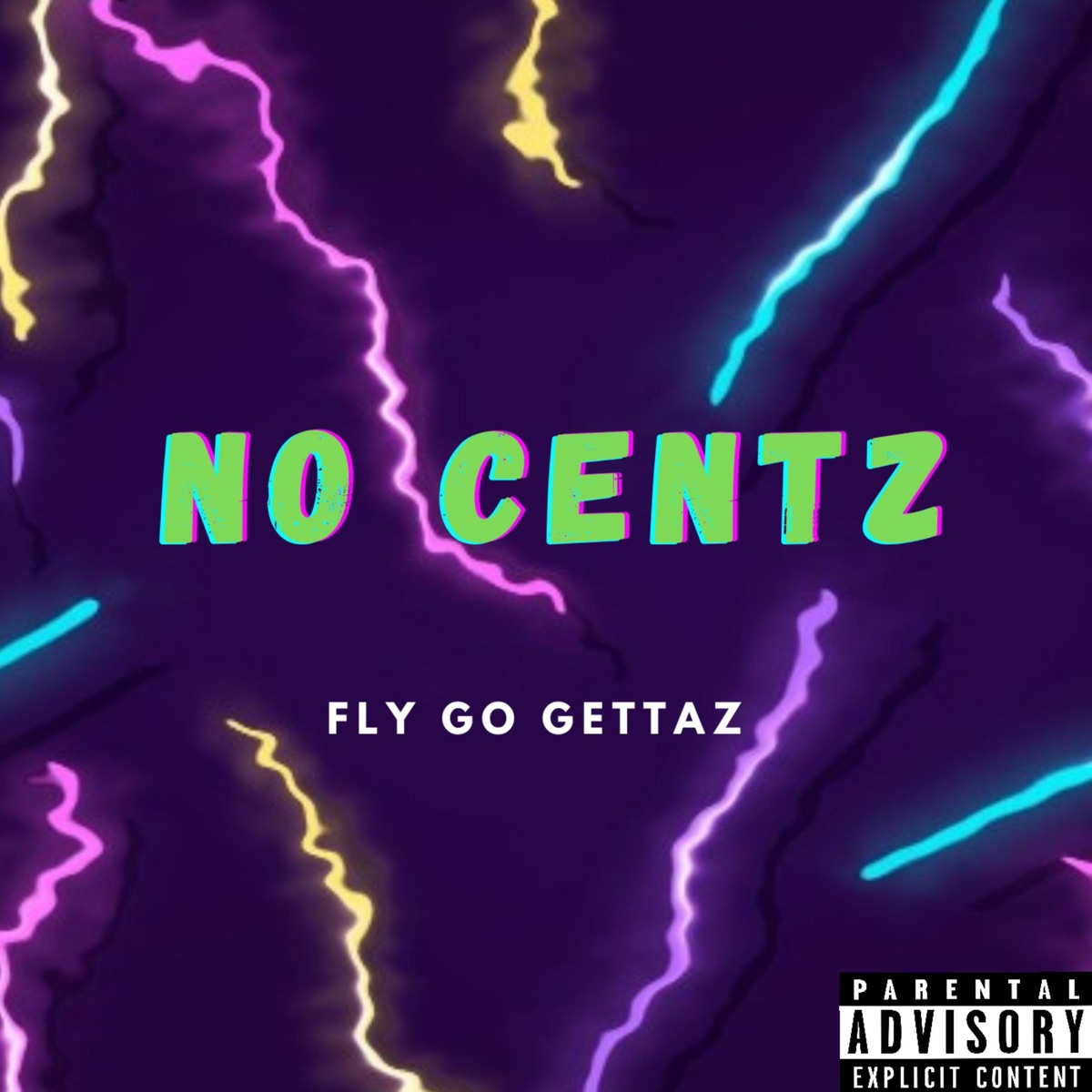 No Centz (feat. Wavii & Tai Smoove) - Single by Fly Go Gettaz album cover