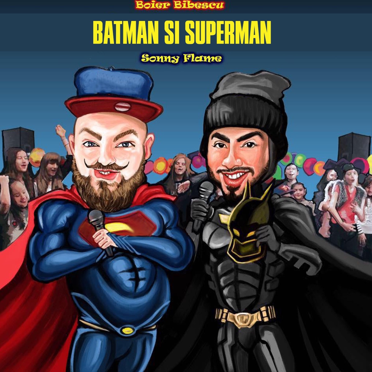 Batman Si Superman (feat. Sonny Flame) - Single by Boier Bibescu album cover