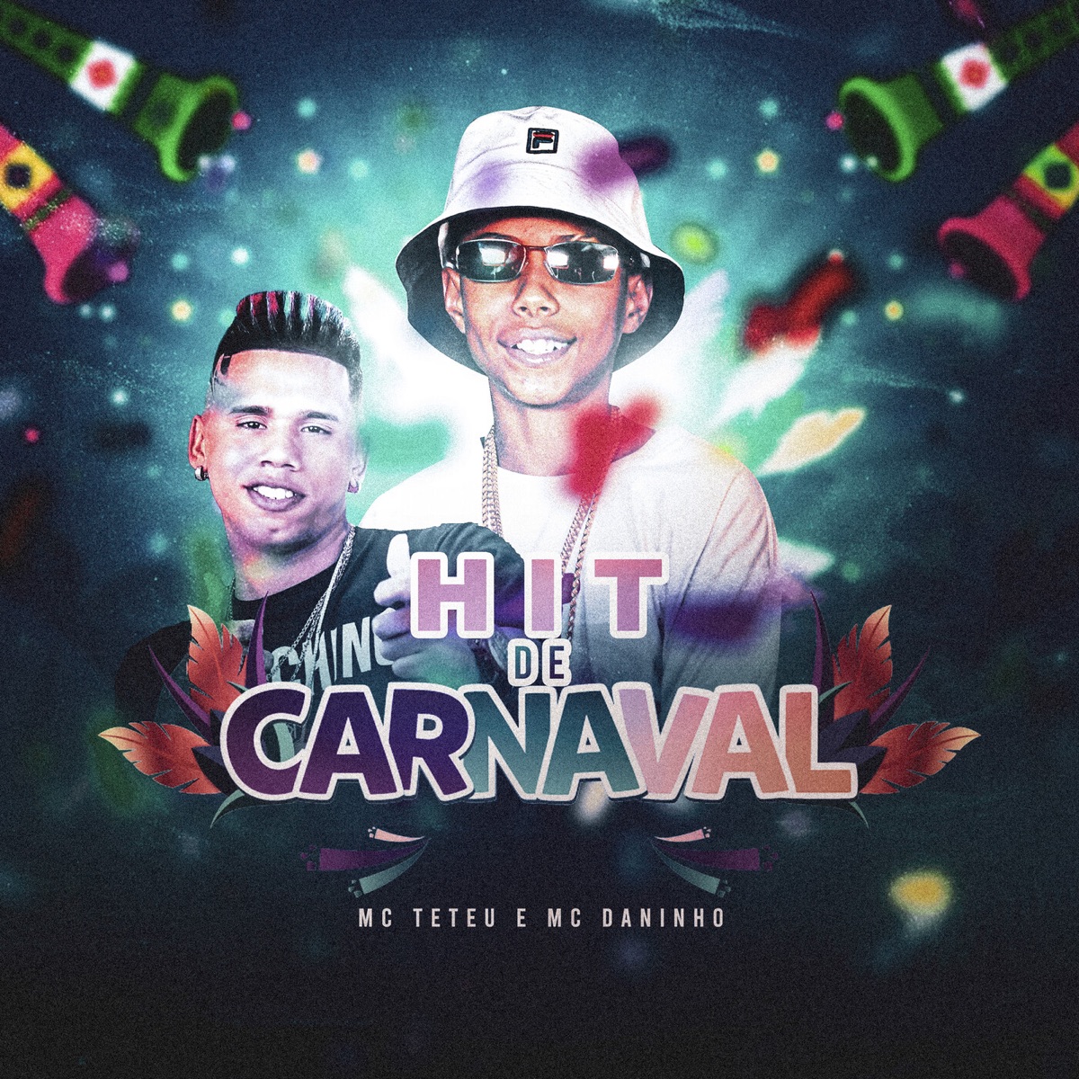 Hit De Carnaval - Single by MC Teteu & Mc Daninho album cover