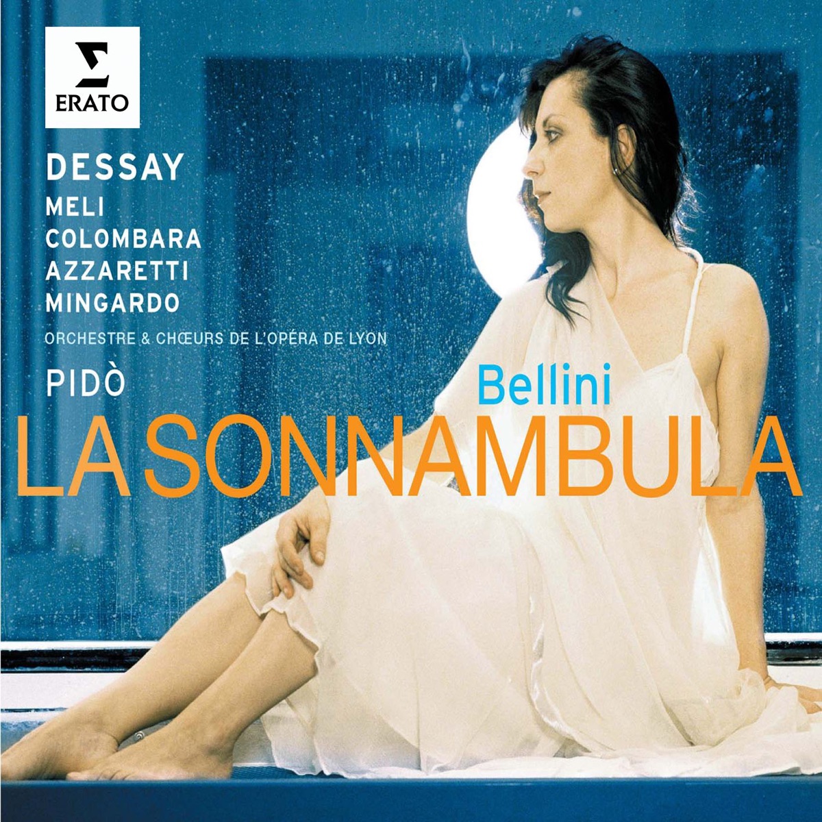 Bellini: La Sonnambula by Alan Woodbridge, Choeur de L'Opéra National de Lyon, Evelino Pidò, Natalie Dessay & Orchestre de l'Opéra de Lyon album cover