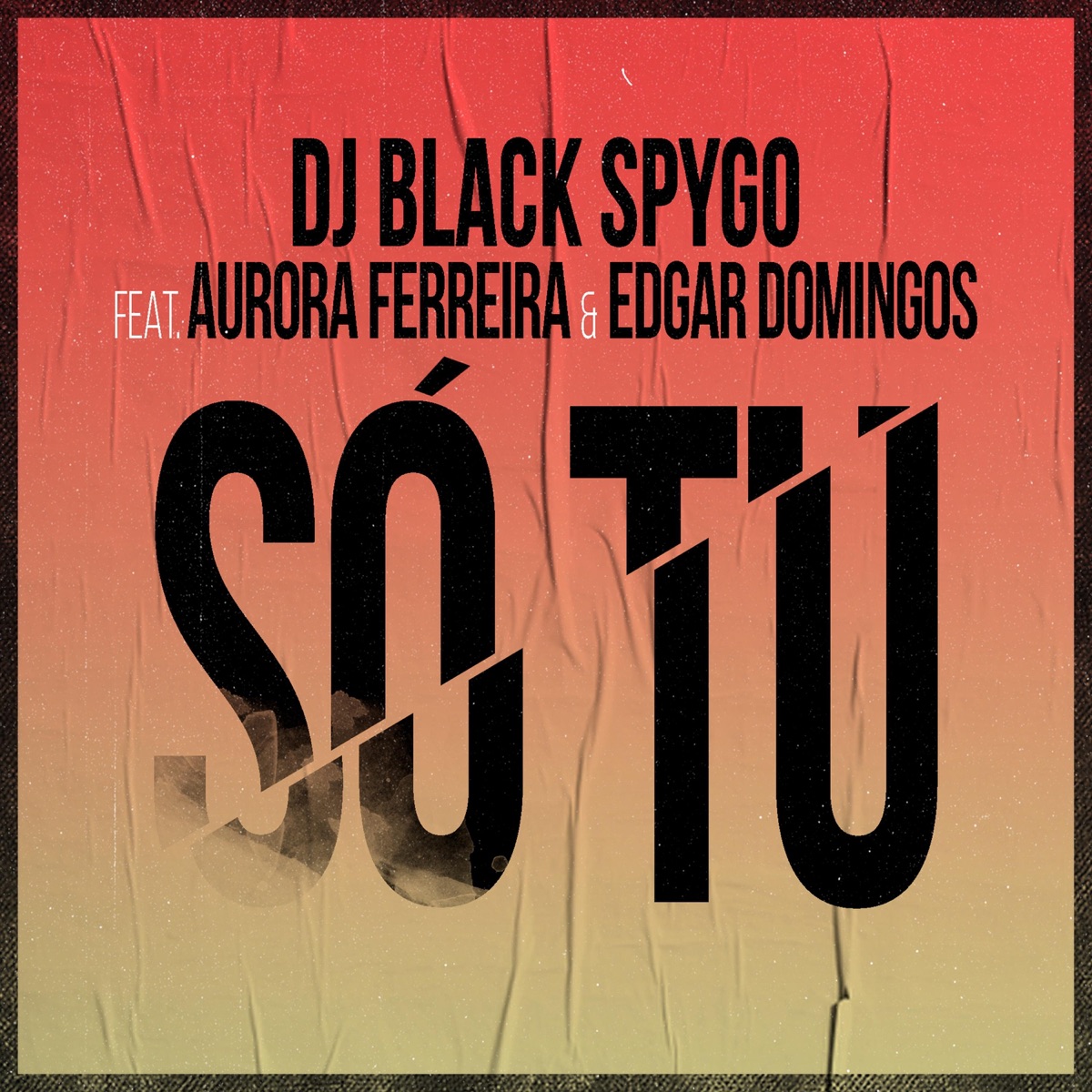 Só Tu (feat. Aurora Ferreira & Edgar Domingos) - Single by Black Spygo album cover