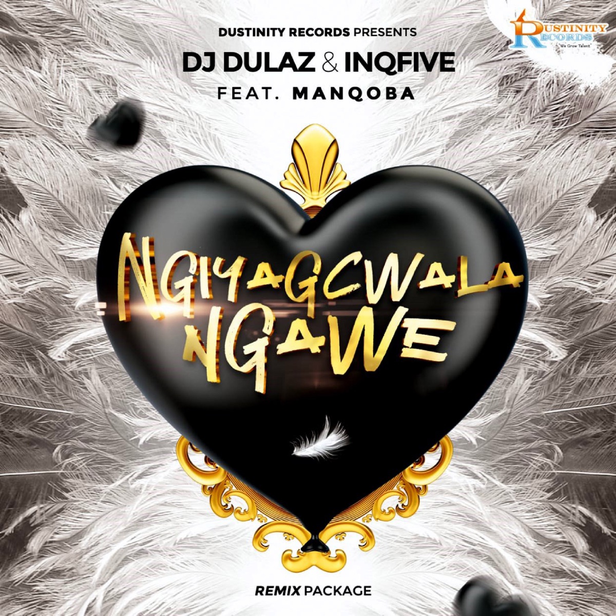 Ngiyagcwala ngawe (feat. Manqoba) - EP [Remixes] by DJ Dulaz & InQfive album cover
