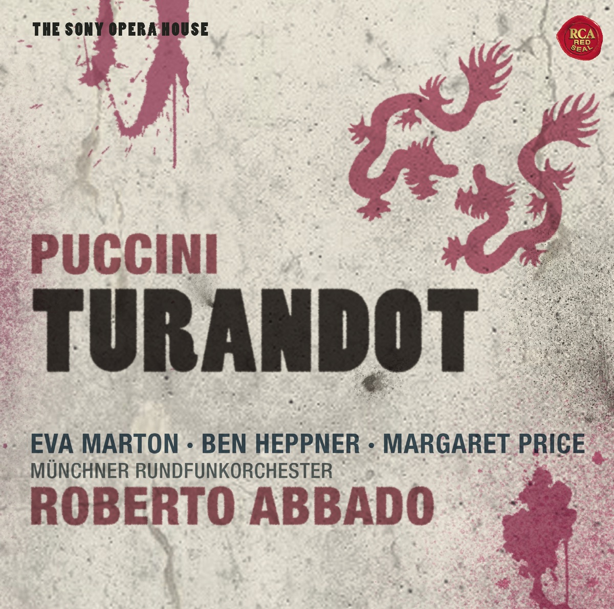 Puccini: Turandot by Roberto Abbado, Ben Heppner, Munich Radio Orchestra, Reinhard Kammler, Claes H. Ahnsjö, Dame Margaret Price, Bruno De Simone, Ulrich Ress, Udo Mehrpohl, Franco Alfano, Heinrich Weber, Bavarian Radio Chorus, Eva Marton, Augsburger Domsingknaben, Jan-Hendrik Rootering, Orazio Mori & Robert Swensen album cover