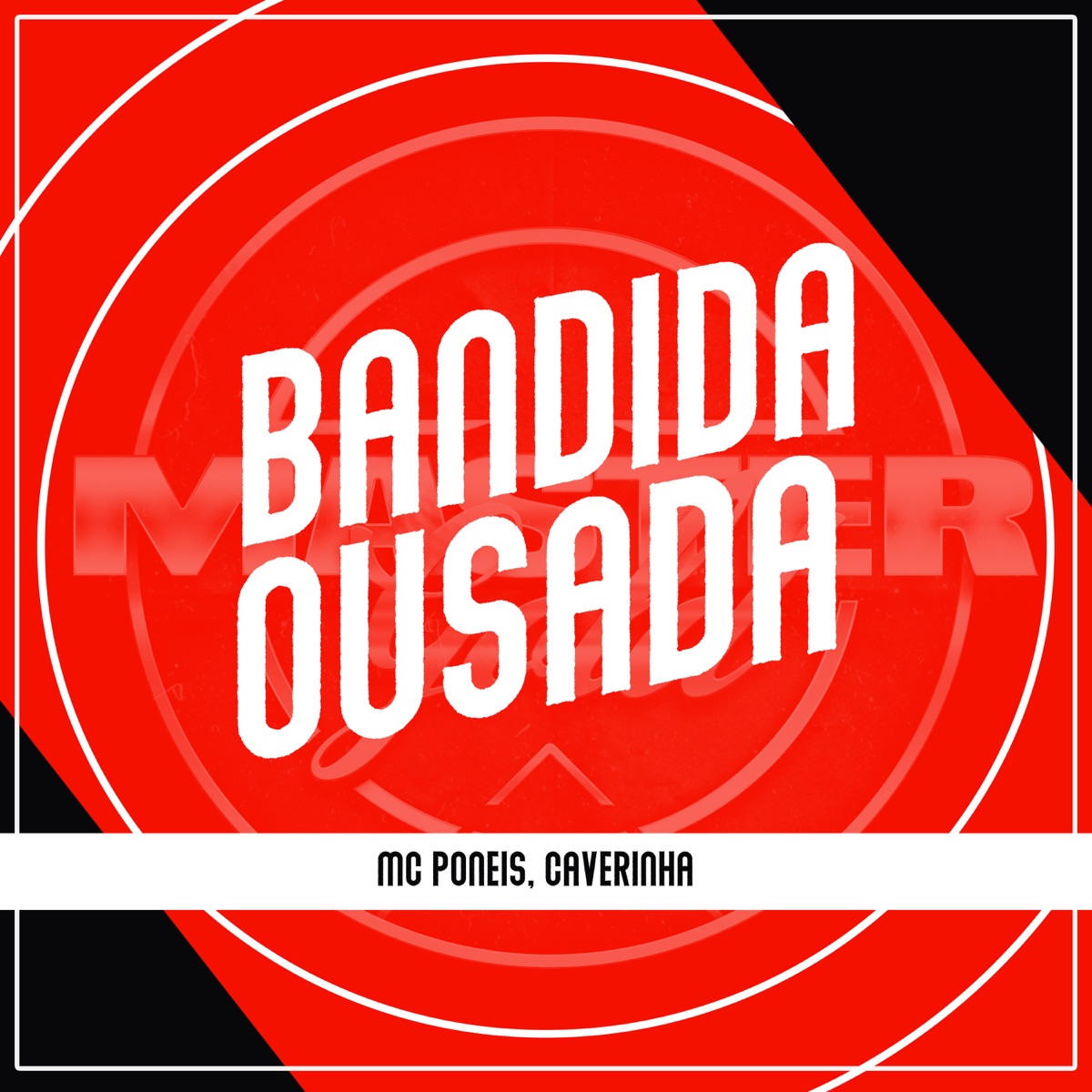 Bandida Ousada - Single by MC Poneis & Caverinha album cover