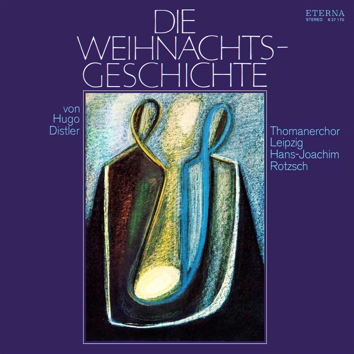Hugo Distler: Die Weihnachtsgeschichte Op. 10 by Gothart Stier, Hans-Joachim Rotzsch, Heidi Rieß, Hermann Christian Polster, Regina Werner, St Thomas's Boys Choir Leipzig & Volker Arndt album cover