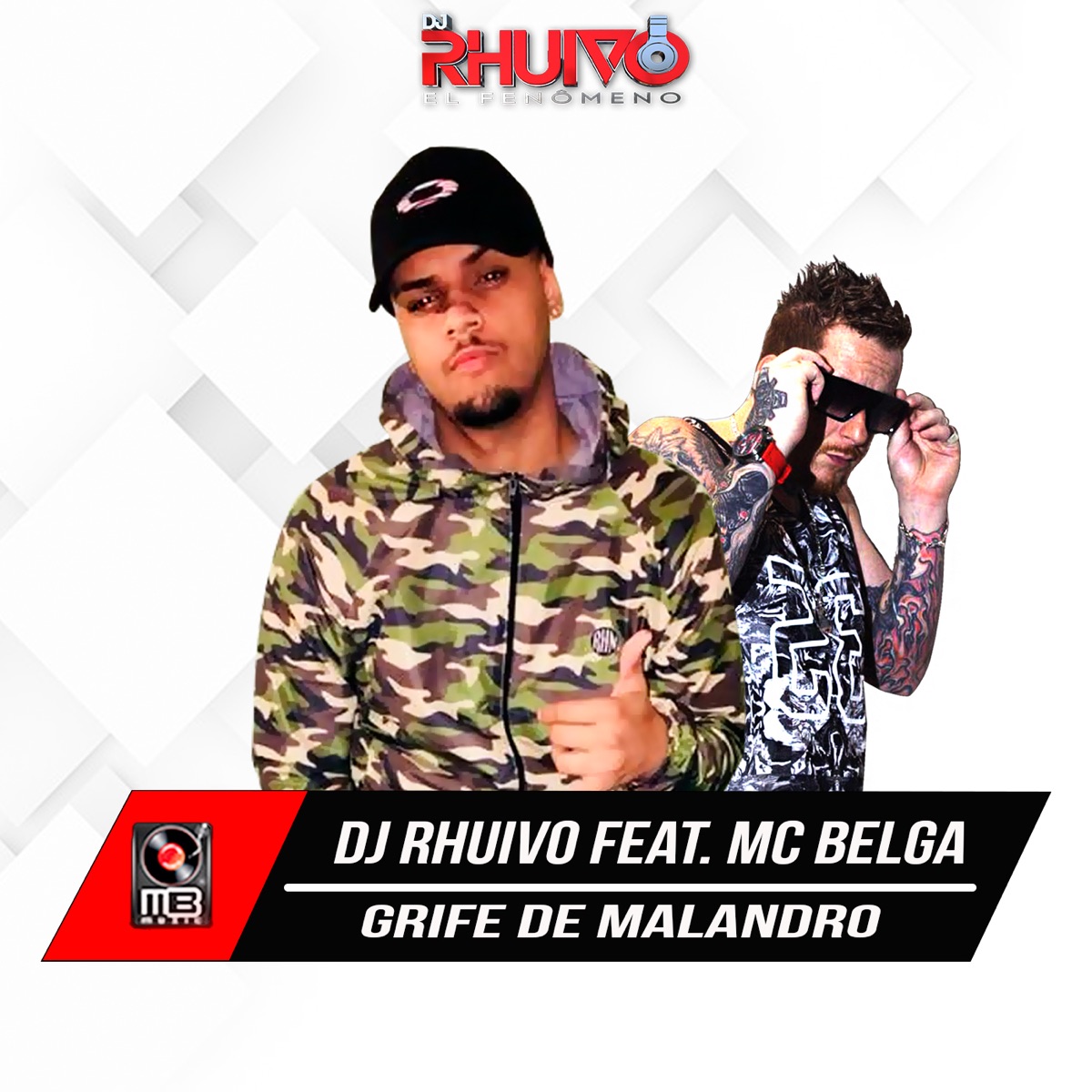 Grife de Malandro (feat. Mc Belga) - Single by Dj Rhuivo album cover