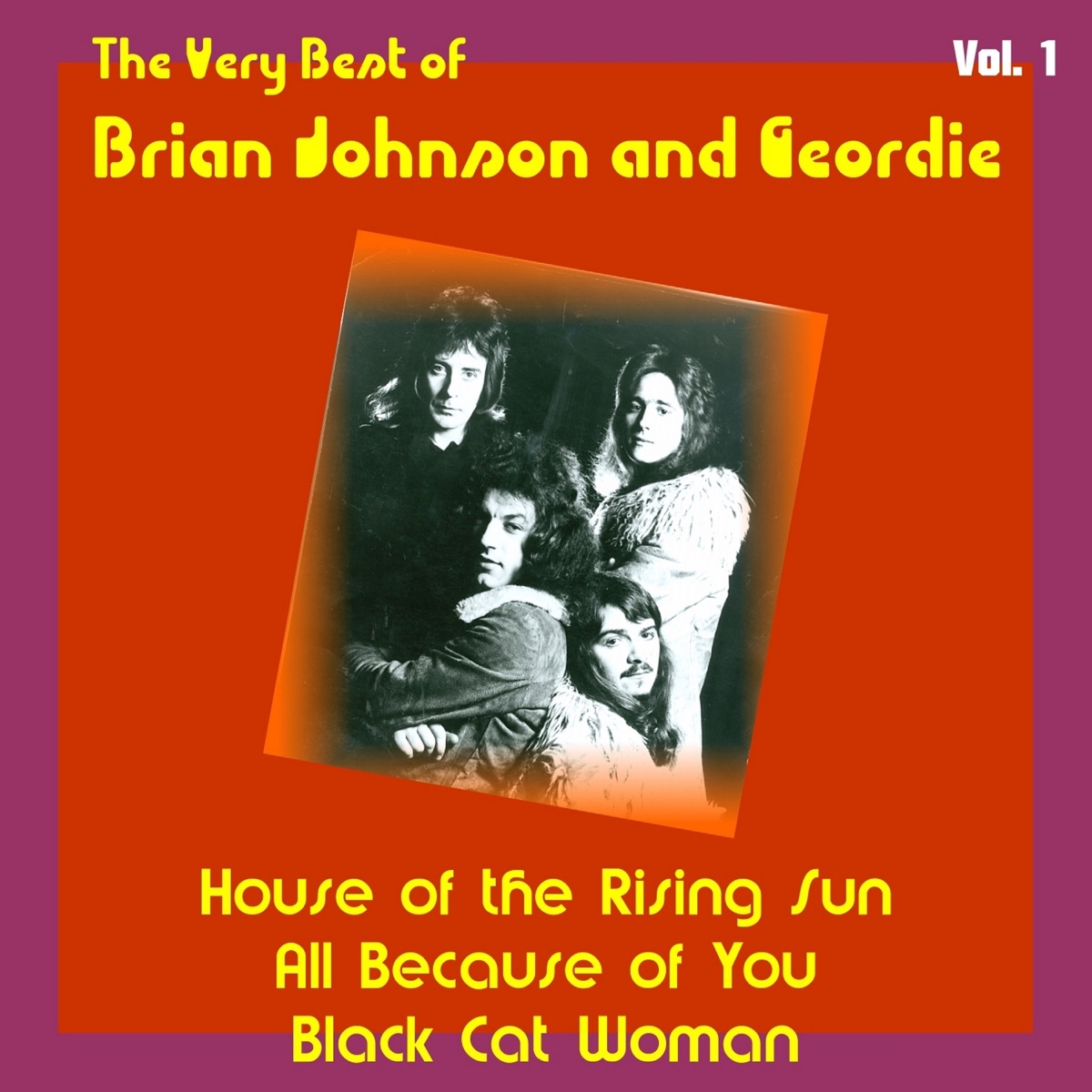 The Very Best of Brian Johnson and Geordie, Vol. 1 by Geordie album cover
