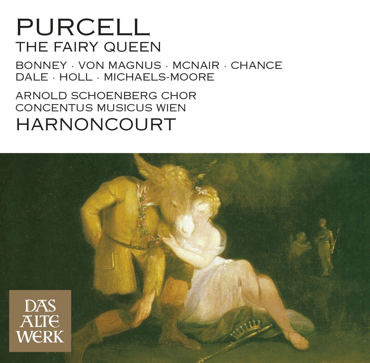 Purcell: The Fairy Queen by Anthony Michaels-Moore, Arnold Schoenberg Choir, Barbara Bonney, Concentus Musicus Wien, Elisabeth von Magnus, Laurence Dale, Nikolaus Harnoncourt, Robert Holl & Sylvia McNair album cover