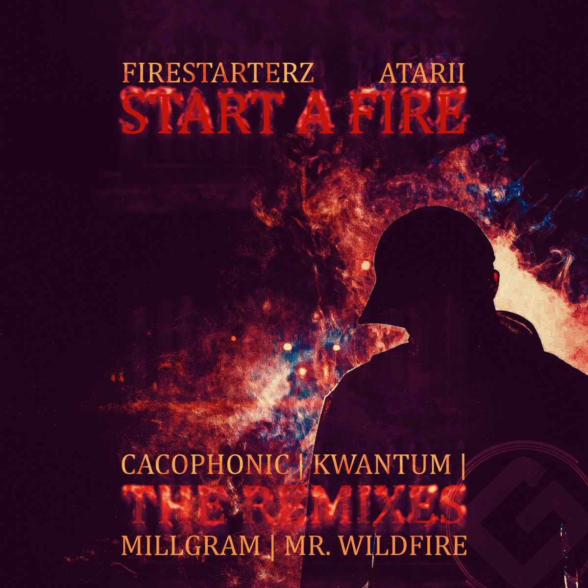 Start a Fire (The Remixes) [feat. Atarii] - EP by Firestarterz album cover