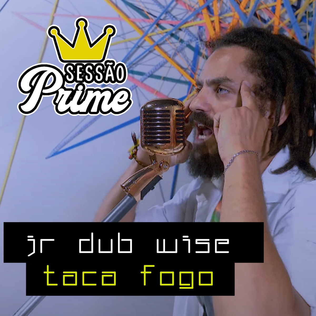 Sessão Prime: Taca Fogo - Single by Jr Dub Wise album cover