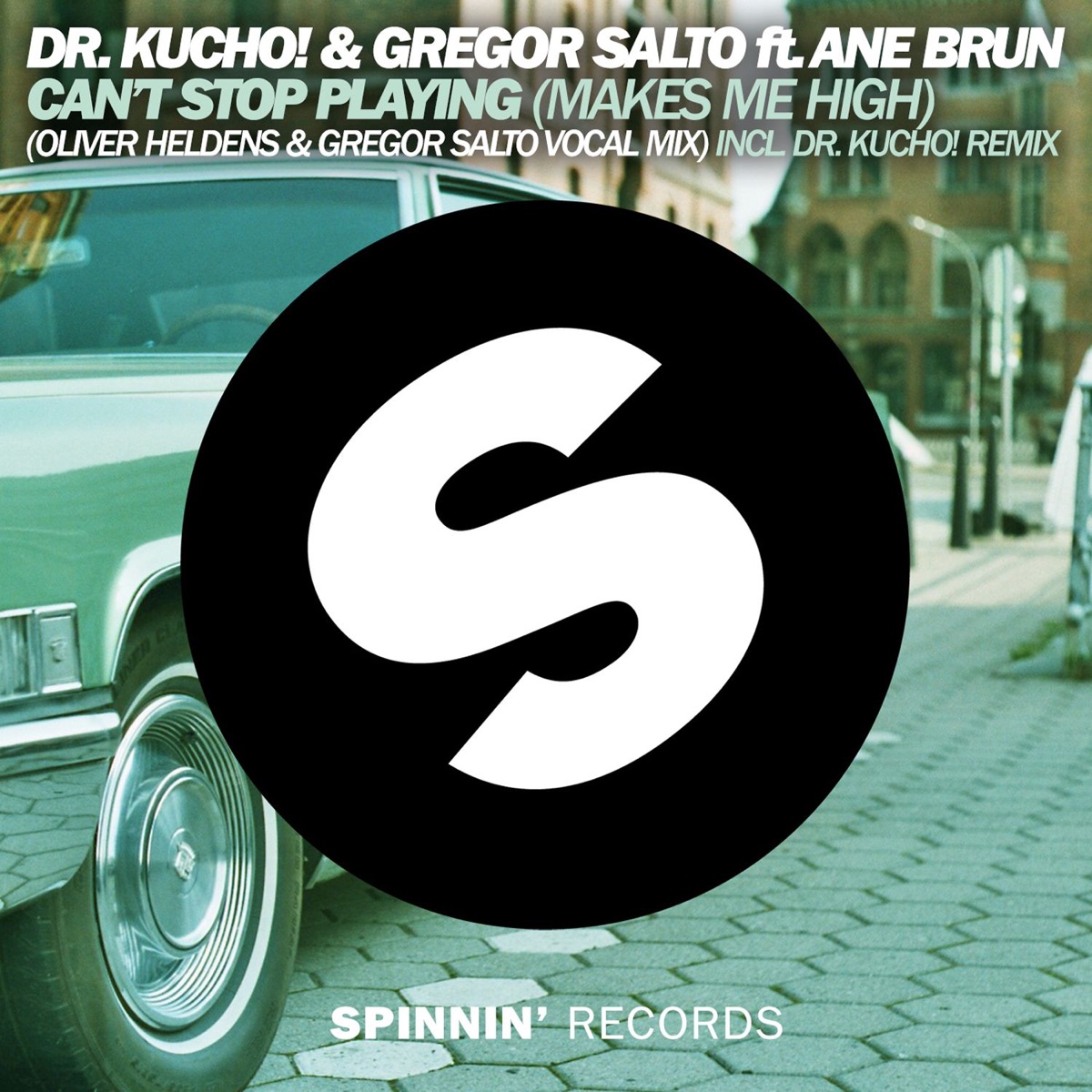 Can't Stop Playing (Remixes) - Single by Dr. Kucho! & Gregor Salto album cover