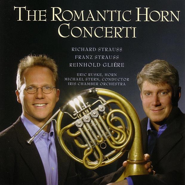 The Romantic Horn Concerti by Eric Ruske, IRIS Chamber Orchestra & Michael Stern album cover