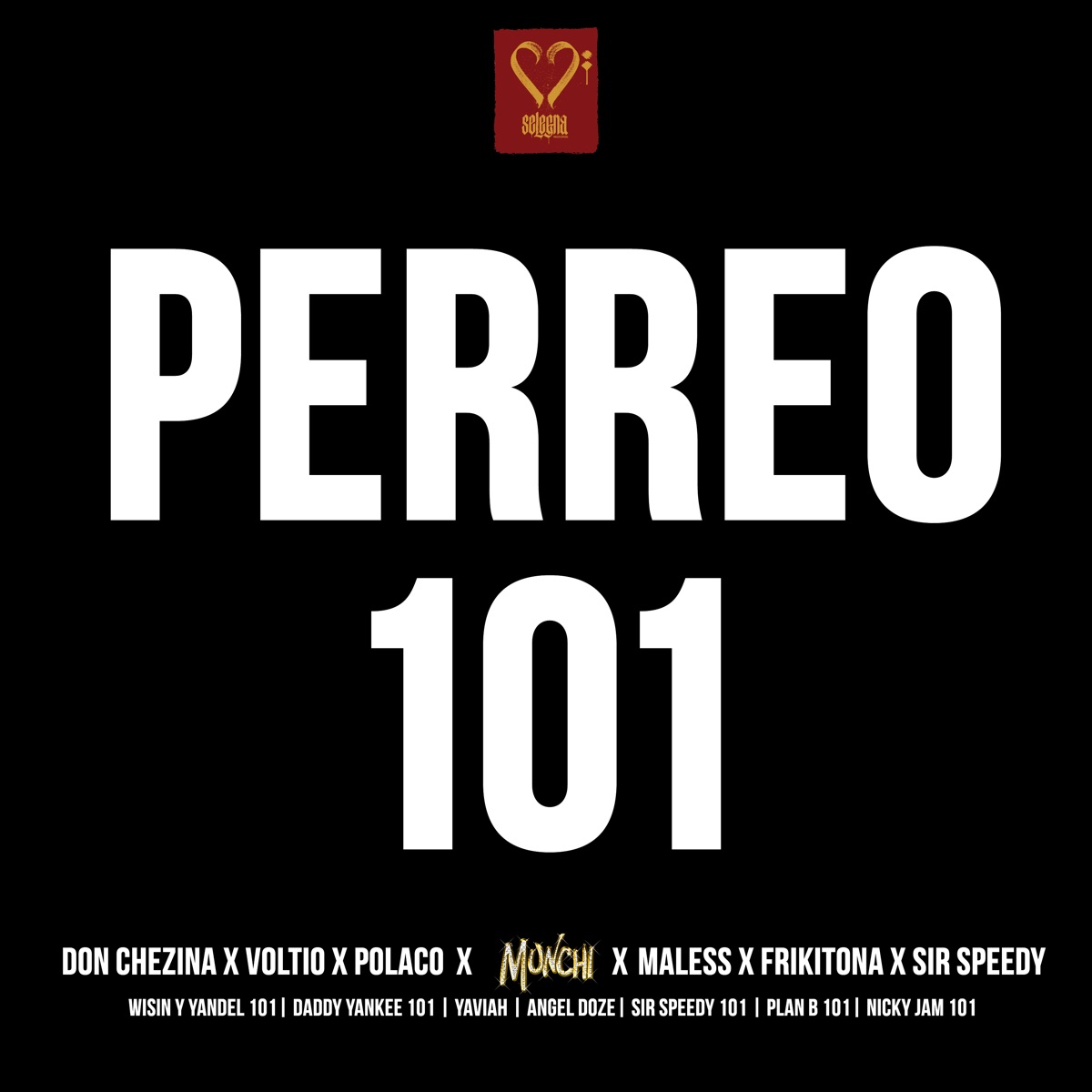 Perreo 101 (feat. Frikitona, Angel Doze, Yaviah, Sir Speedy, Voltio, Polaco & Don Chezina) - EP by Munchi & Ma-Less album cover
