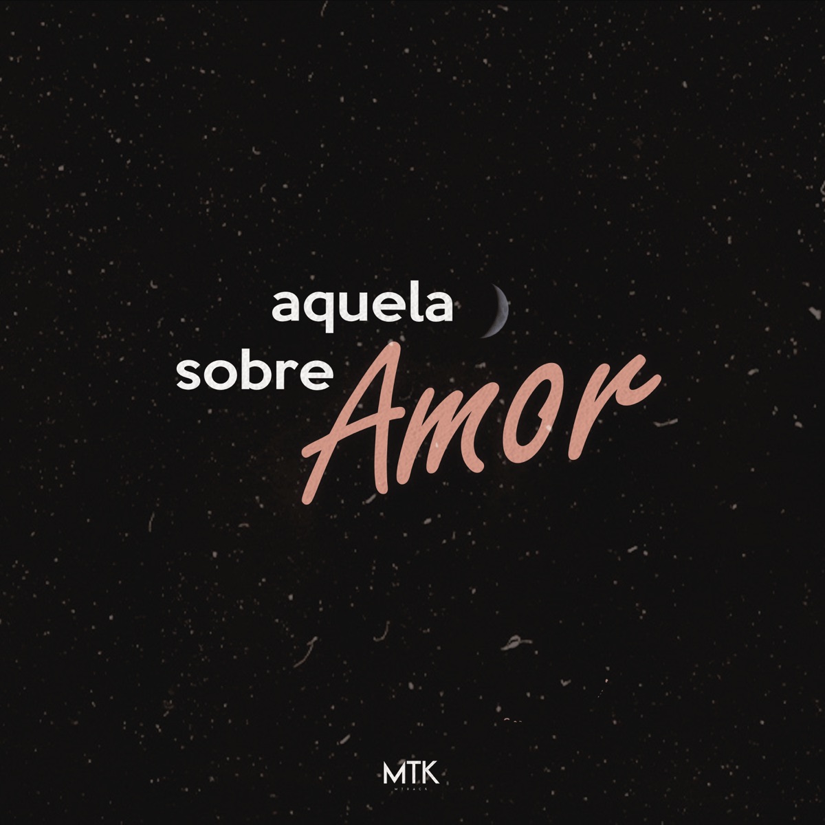 Aquela Sobre Amor - Single by MTK & Agatha album cover