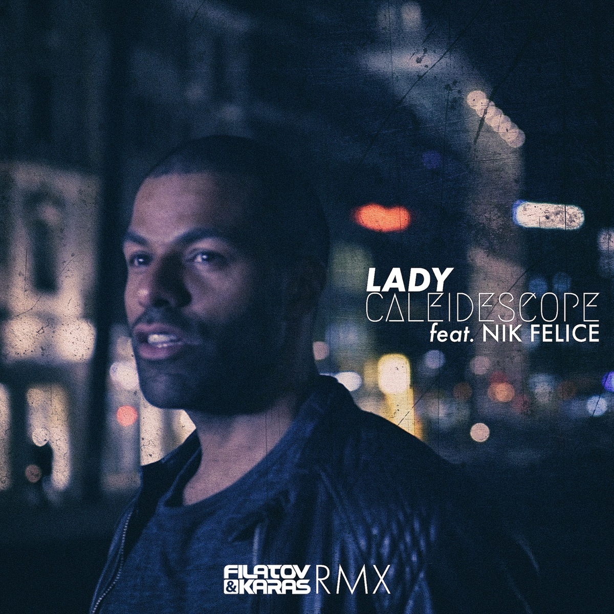 Lady (Filatov & Karas RMX) [feat. Nik Felice] [Remixes] - Single by CALEIDESCOPE album cover