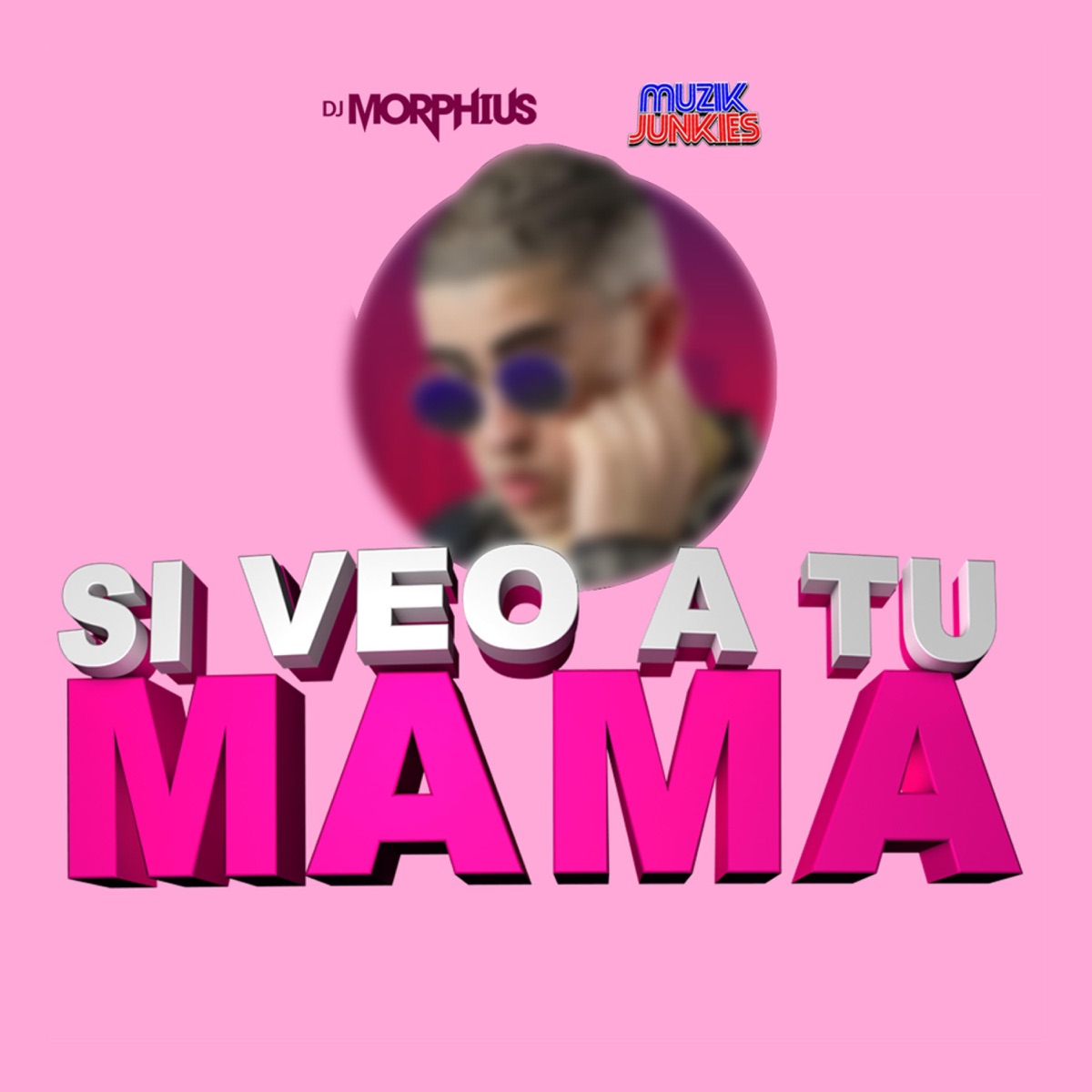 Si Veo A Tu Mamá - Single by DJ Morphius, Dj Hazel Mty & Muzik Junkies album cover