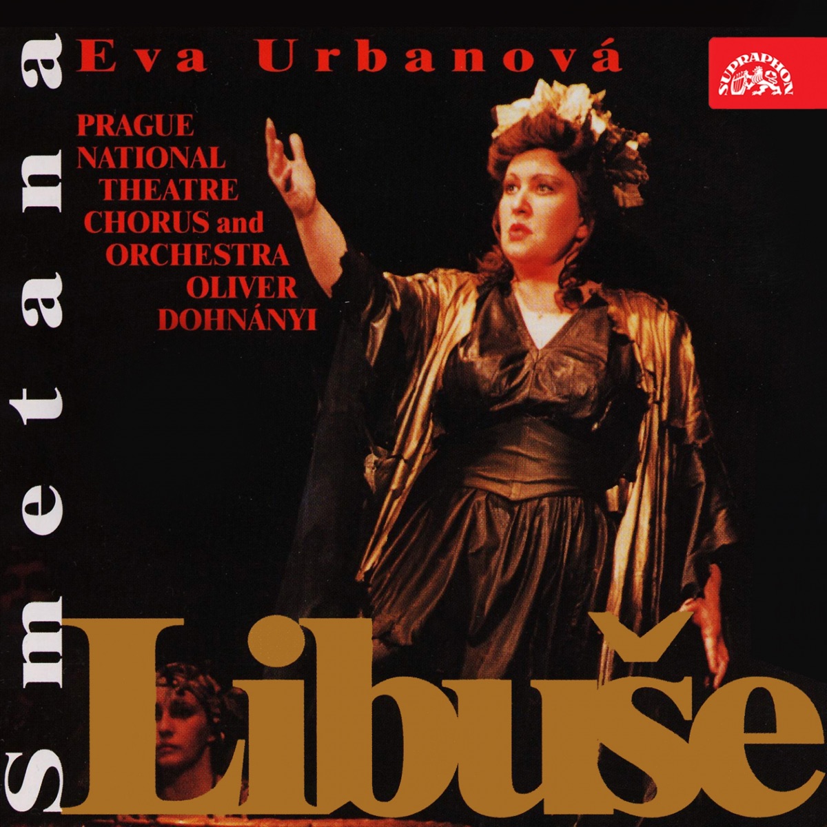 Smetana: Libuše by Eva Urbanová, Oliver von Dohnányi, Prague National Theatre Orchestra & Prague National Theatre Chorus album cover