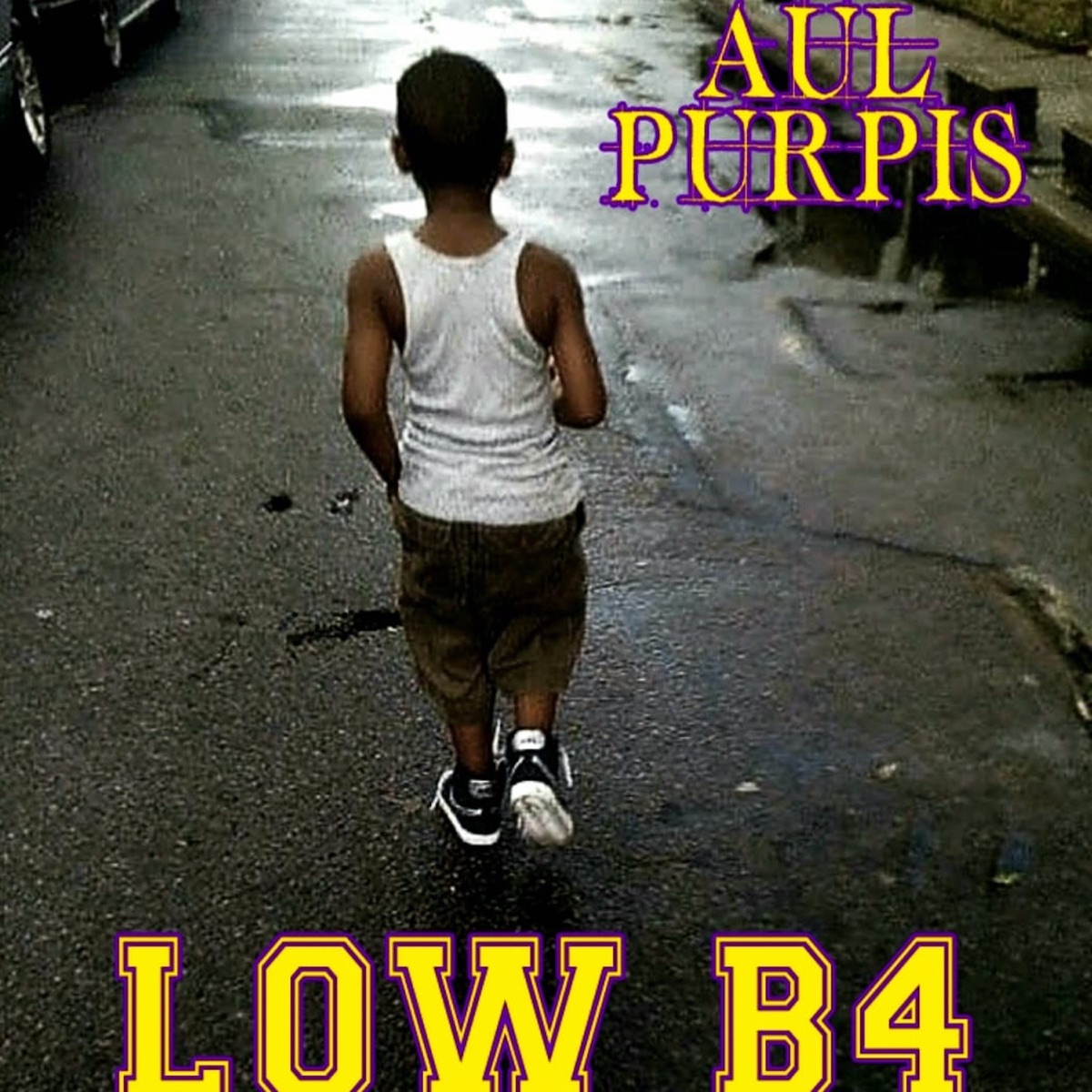 Low B4 (feat. Josh Waters) - Single by Aul Purpis album cover