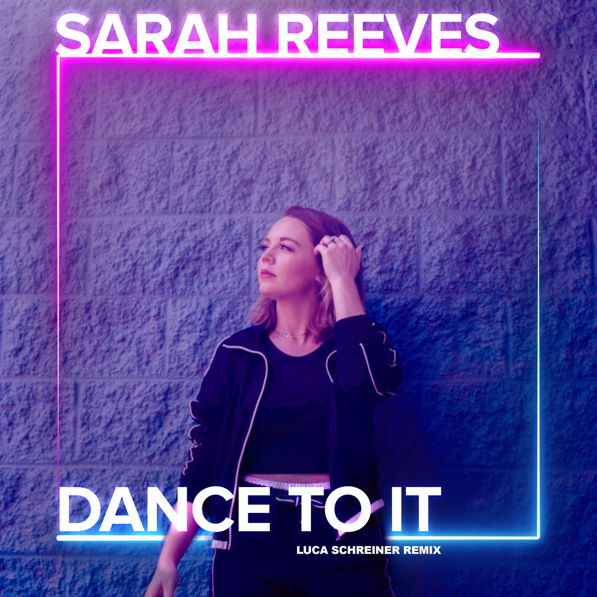 Dance to It (Luca Schreiner Remix) - Single by Sarah Reeves & Luca Schreiner album cover