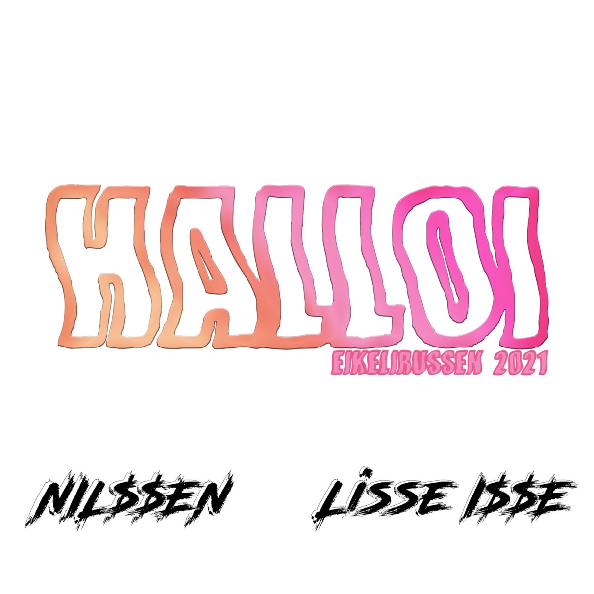 Halloi (Eikelirussen) - Single by Nil$$en & Lisse I$$E album cover