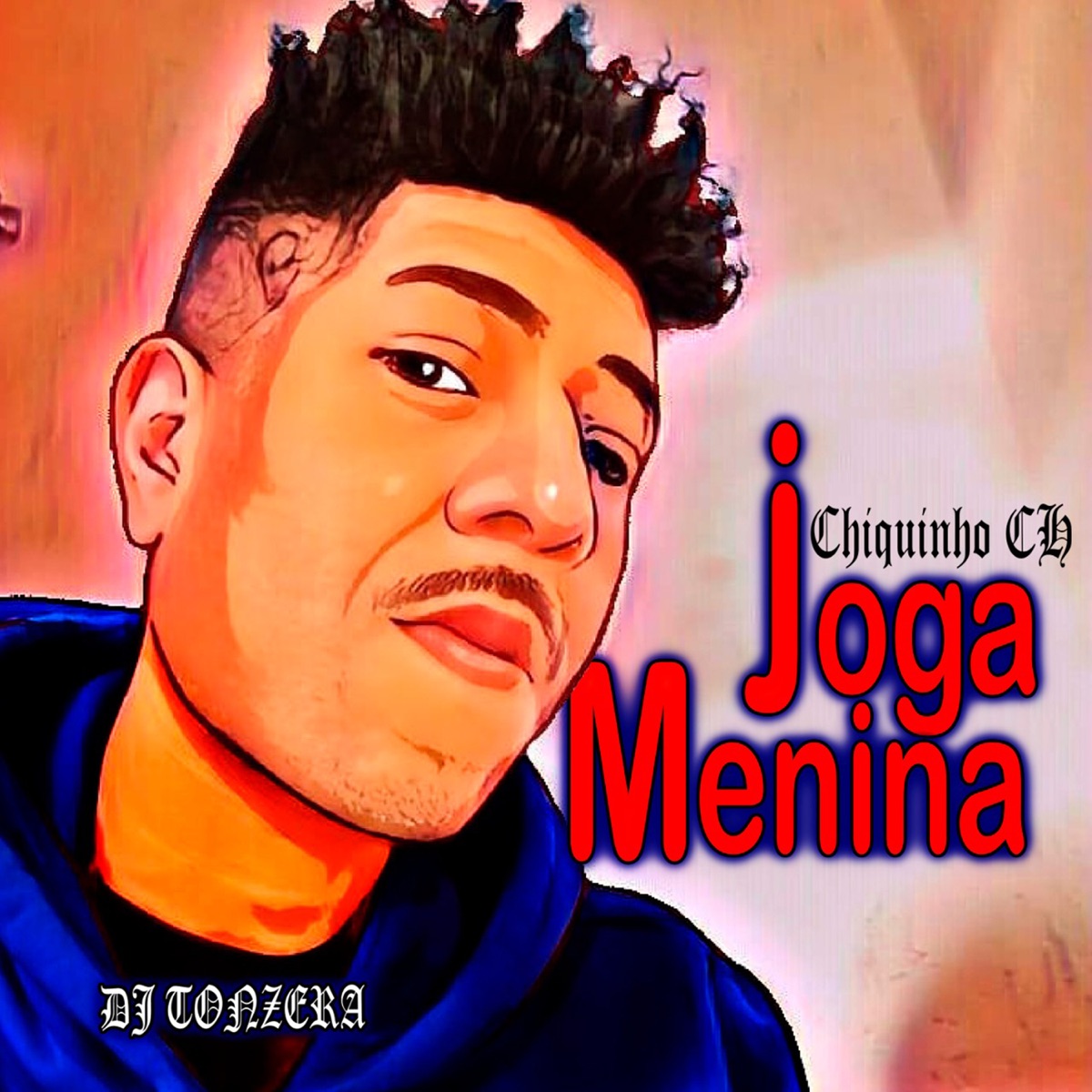 Joga Menina - Single by Chiquinho Ch & DJ Tonzera album cover