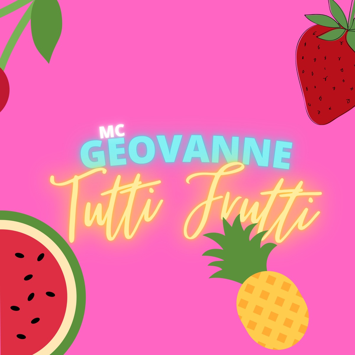 Tutti Frutti - Single by Mc Geovanne album cover