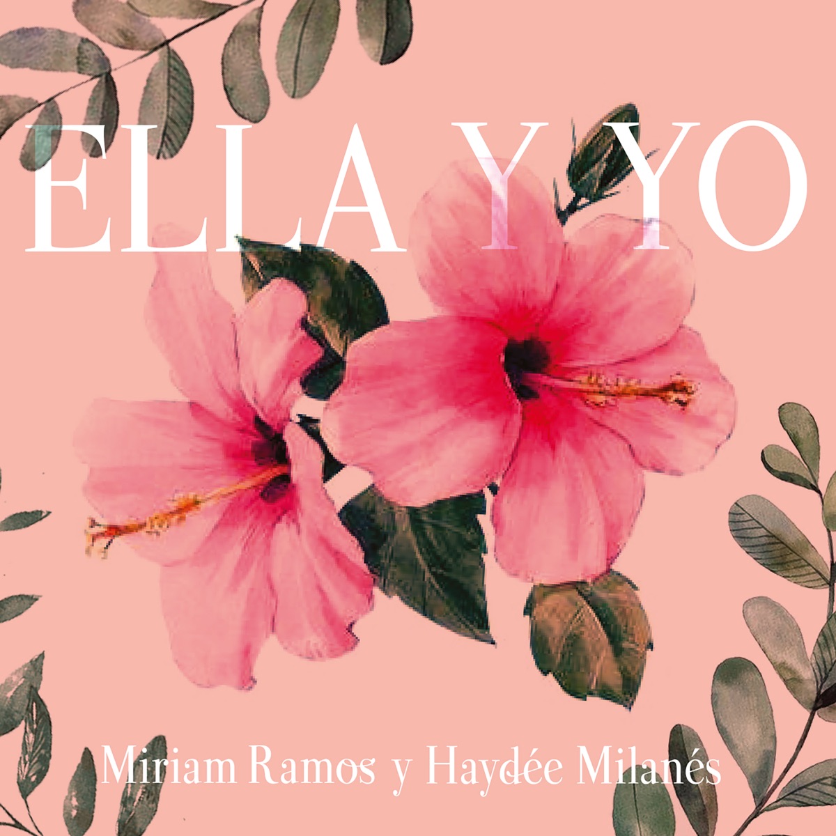 Ella y Yo by Haydée Milanés & Miriam Ramos album cover