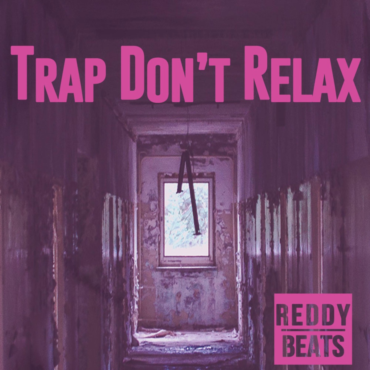 Trap Don't Relax by ReddyBeats album cover