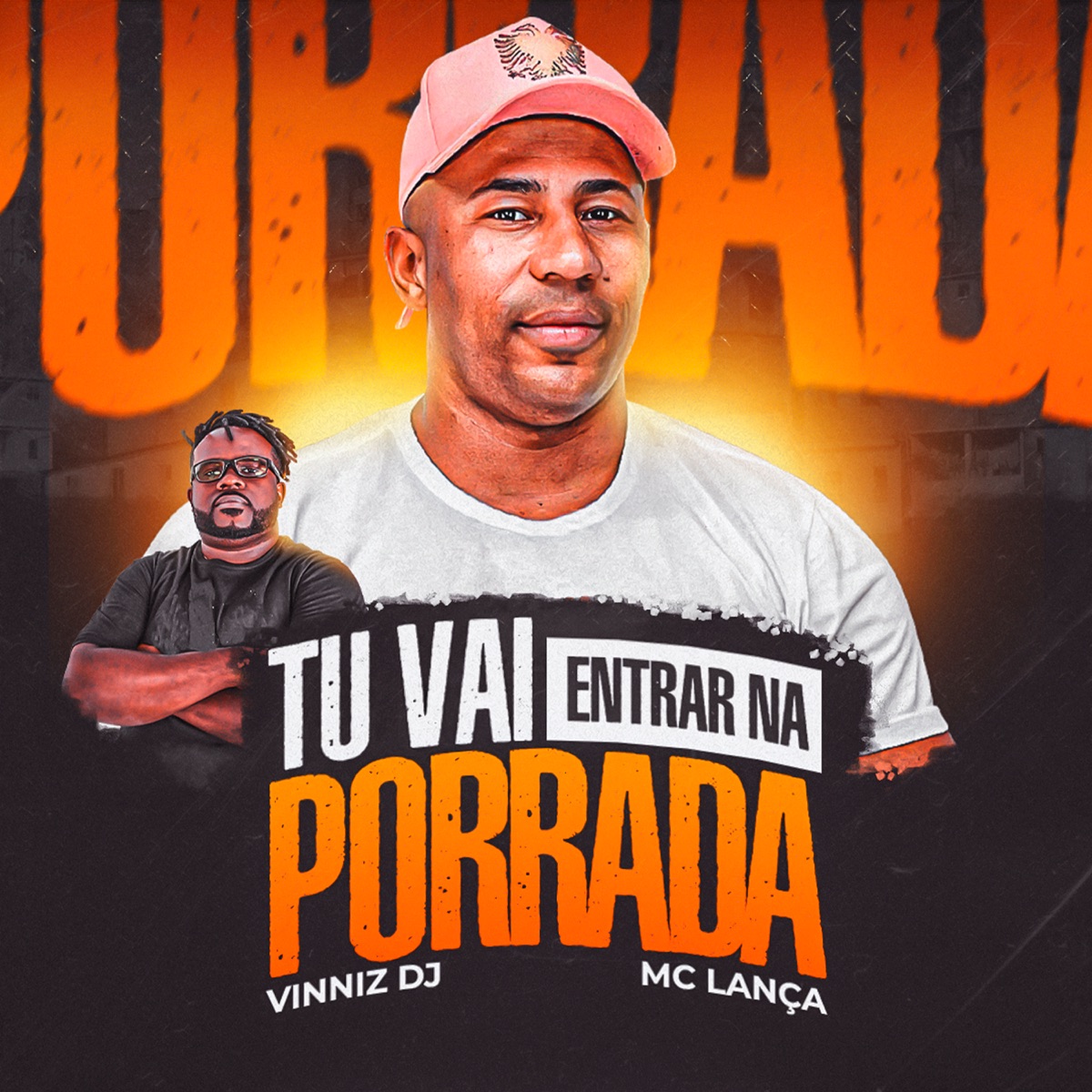 Tu Vai Entrar na Porrada - Single by Mc Lança & Vinniz DJ album cover