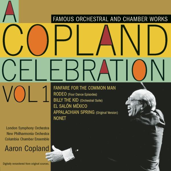 A Copland Celebration, Vol. I by Aaron Copland, London Symphony Orchestra & Philharmonia Orchestra album cover