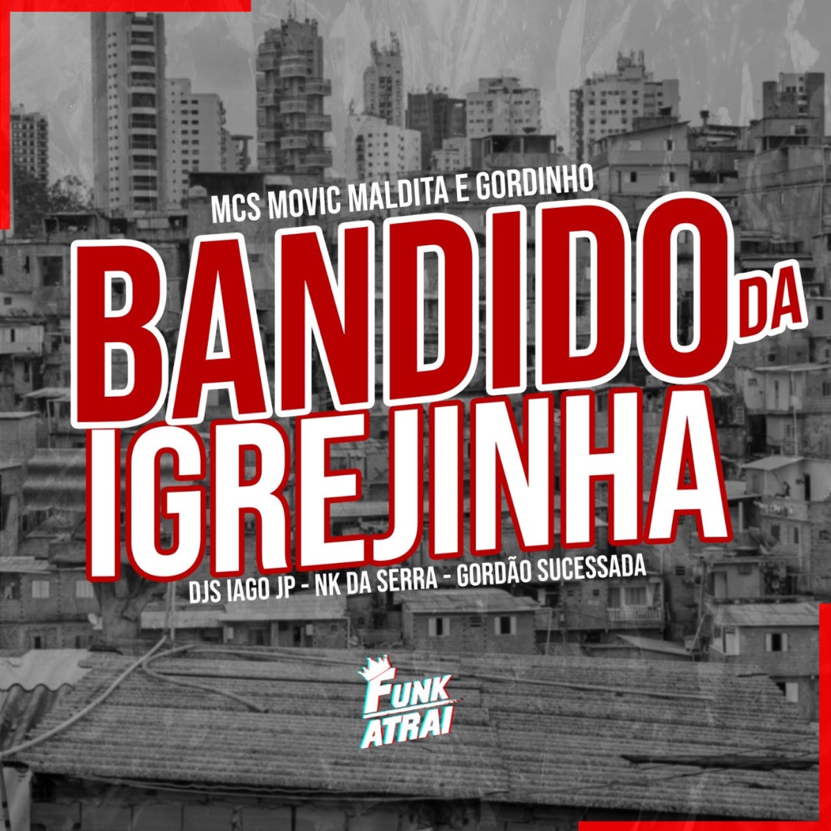 Bandido Da Igrejinha - Single by dj iago jp o malvadão album cover