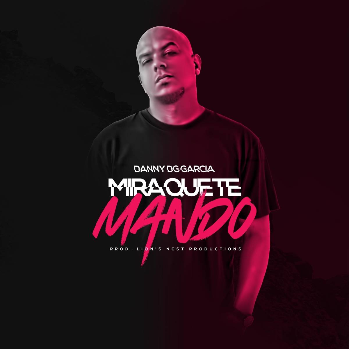 Mira Que Te Mando - Single by Danny DG Garcia album cover