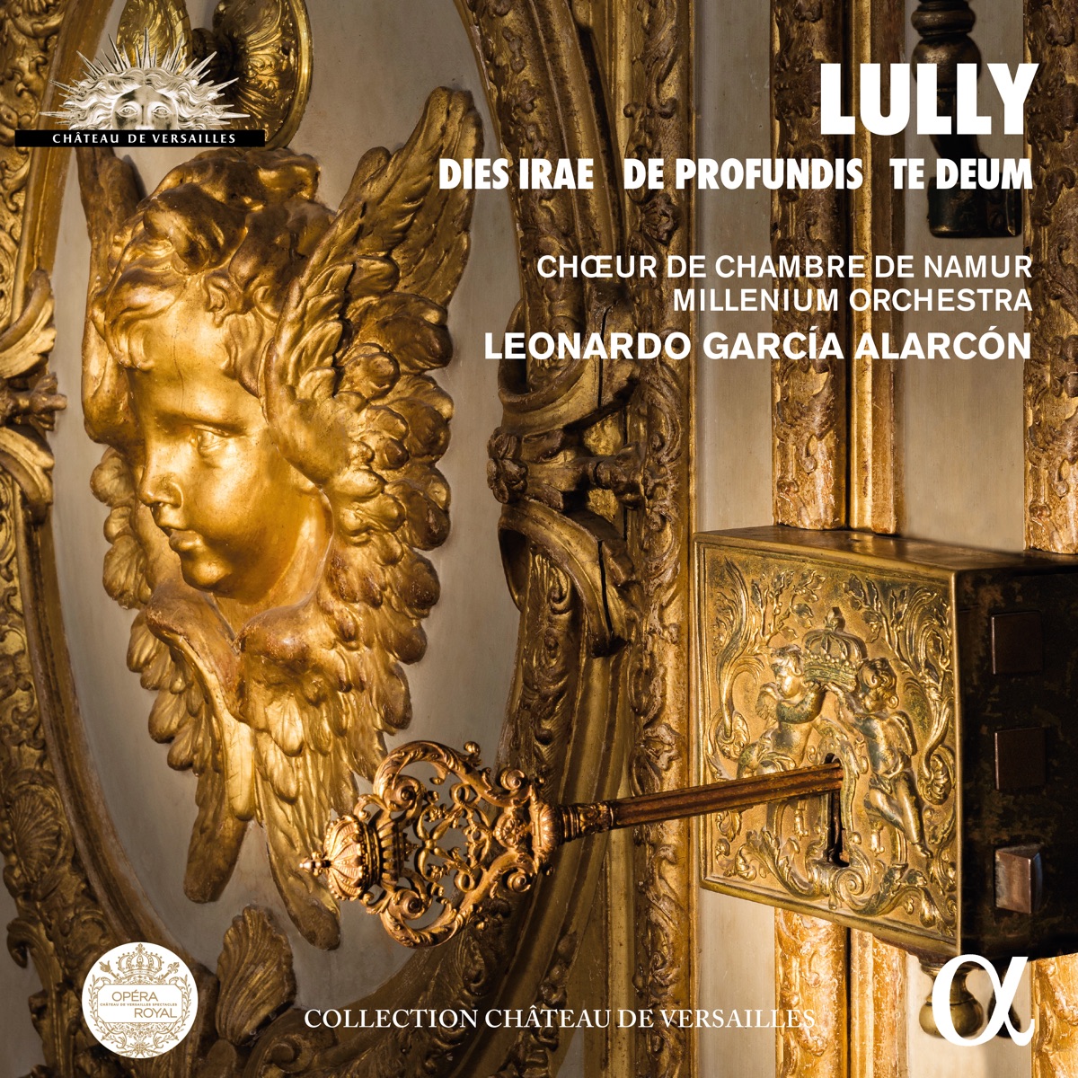 Lully: Dies Irae, De Profundis, Te Deum by Chœur de Chambre de Namur, Leonardo García Alarcón & Millenium Orchestra album cover