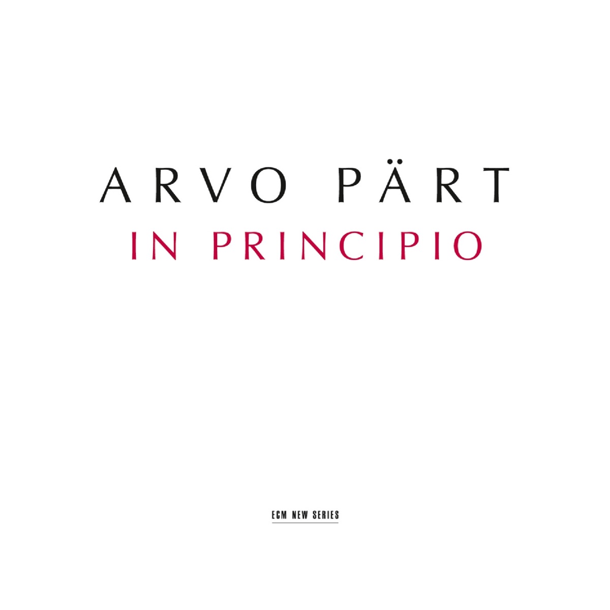 Pärt: in Principio by Estonian Philharmonic Chamber Choir, Estonian National Symphony Orchestra, Tallinn Chamber Orchestra & Tõnu Kaljuste album cover