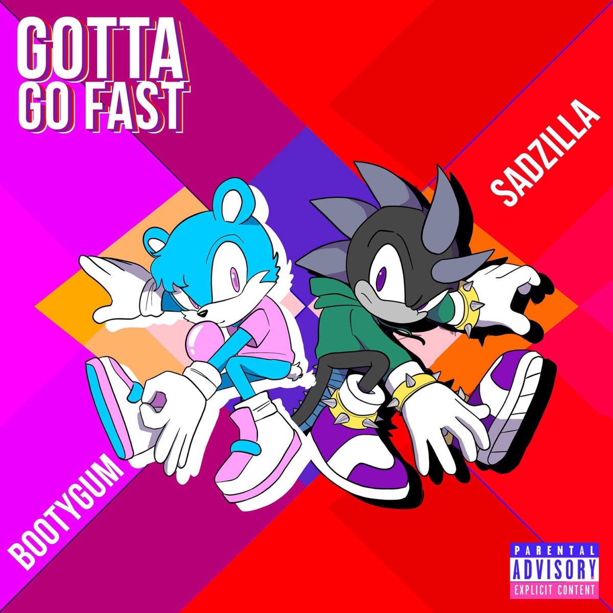 GOTTA GO FAST by Sadzilla & Booty Gum album cover