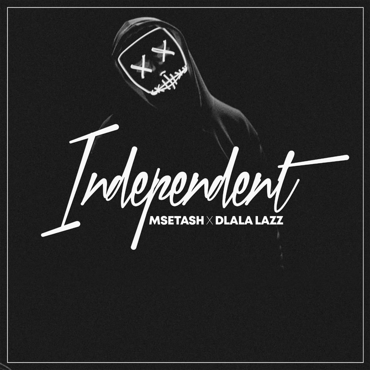 Independent - Single by Msetash & Dlala Lazz album cover