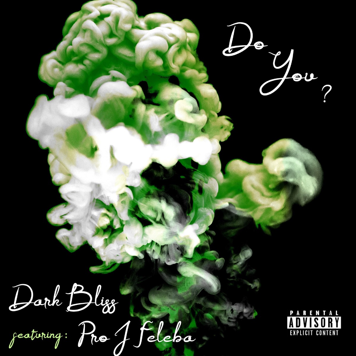 Do You (feat. Pro J Feleba) - Single by Dark Bliss album cover