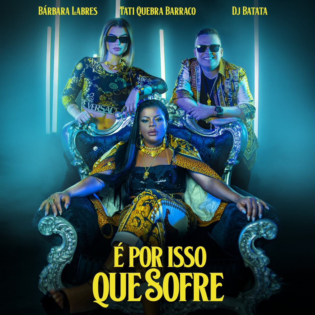 É Por Isso Que Sofre - Single by Dj Batata, Tati Quebra Barraco & Bárbara Labres album cover