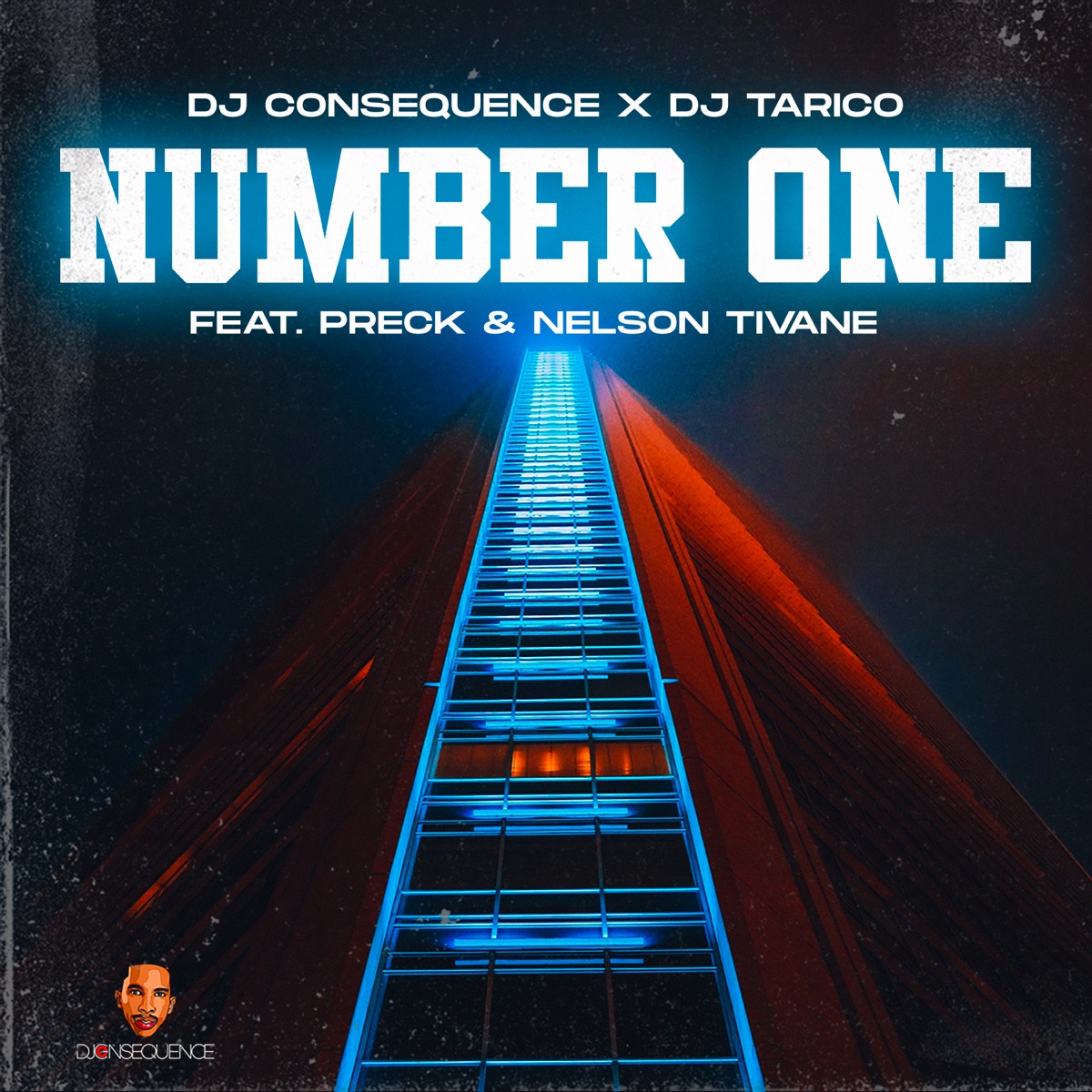Number One (feat. Preck & Nelson Tivane) - Single by Dj Consequence & DJ Tarico album cover