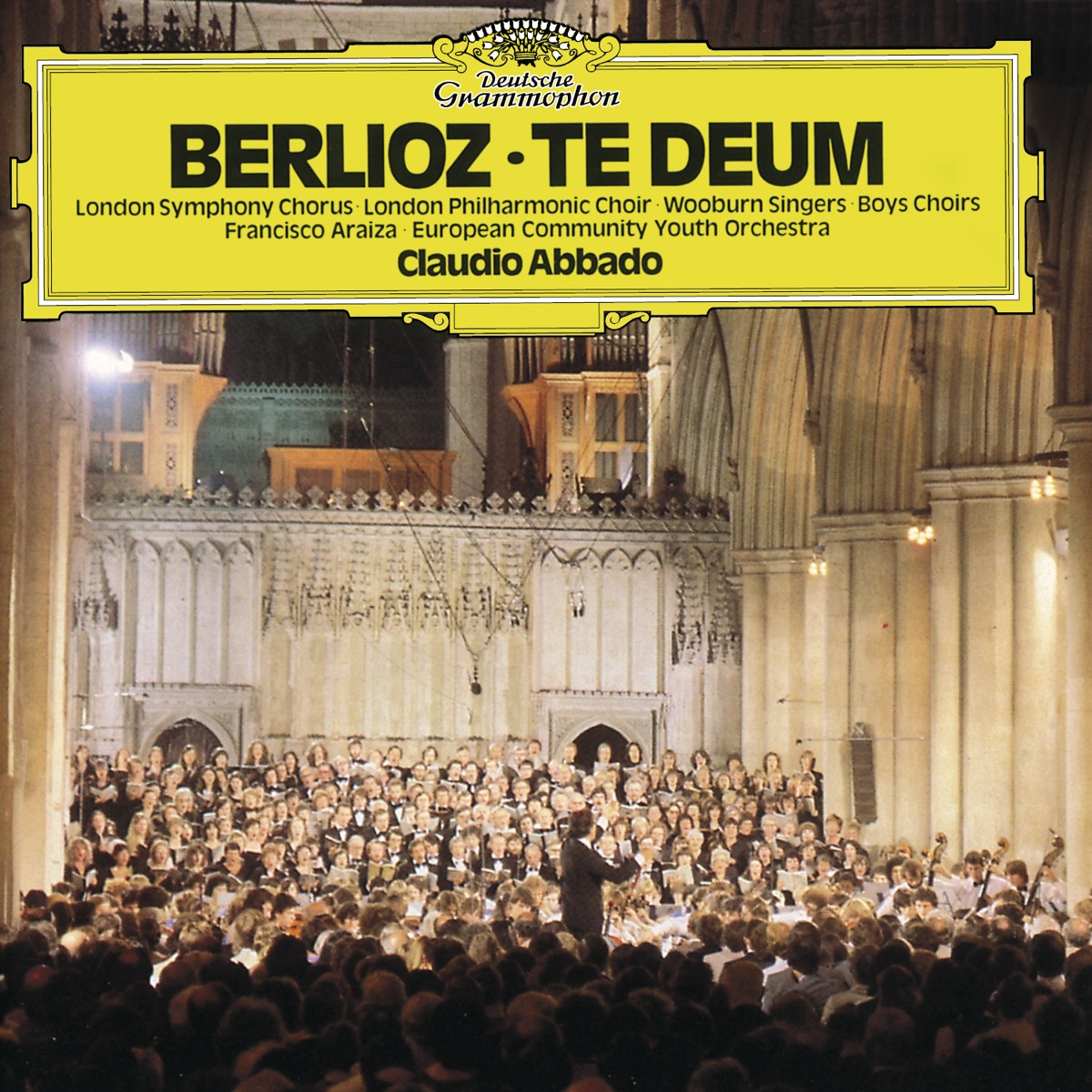 Berlioz: Te Deum by Claudio Abbado, Francisco Araiza, London Symphony Chorus, Martin Haselböck, London Philharmonic Choir, Wooburn Singers, Boys Choirs, European Community Youth Orchestra & Richard Hickox album cover