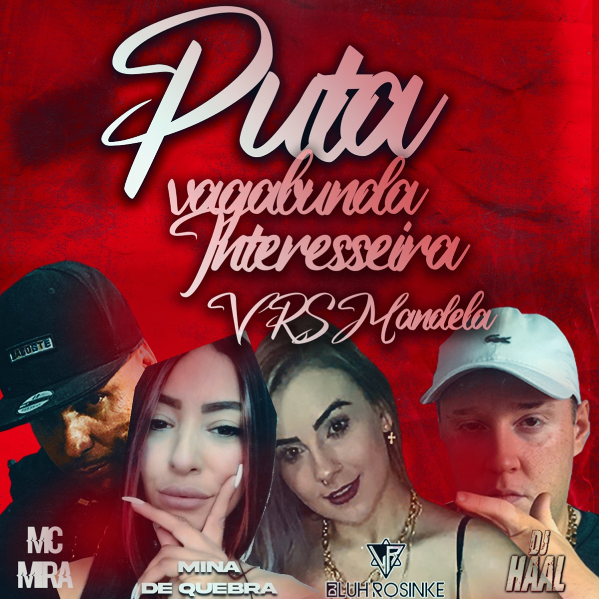 Puta, Vagabunda, Interesseira MANDELÃO (feat. Mina de Quebra) - Single by Mc Mira, Dj Luh Rosinke & DJ Haal album cover