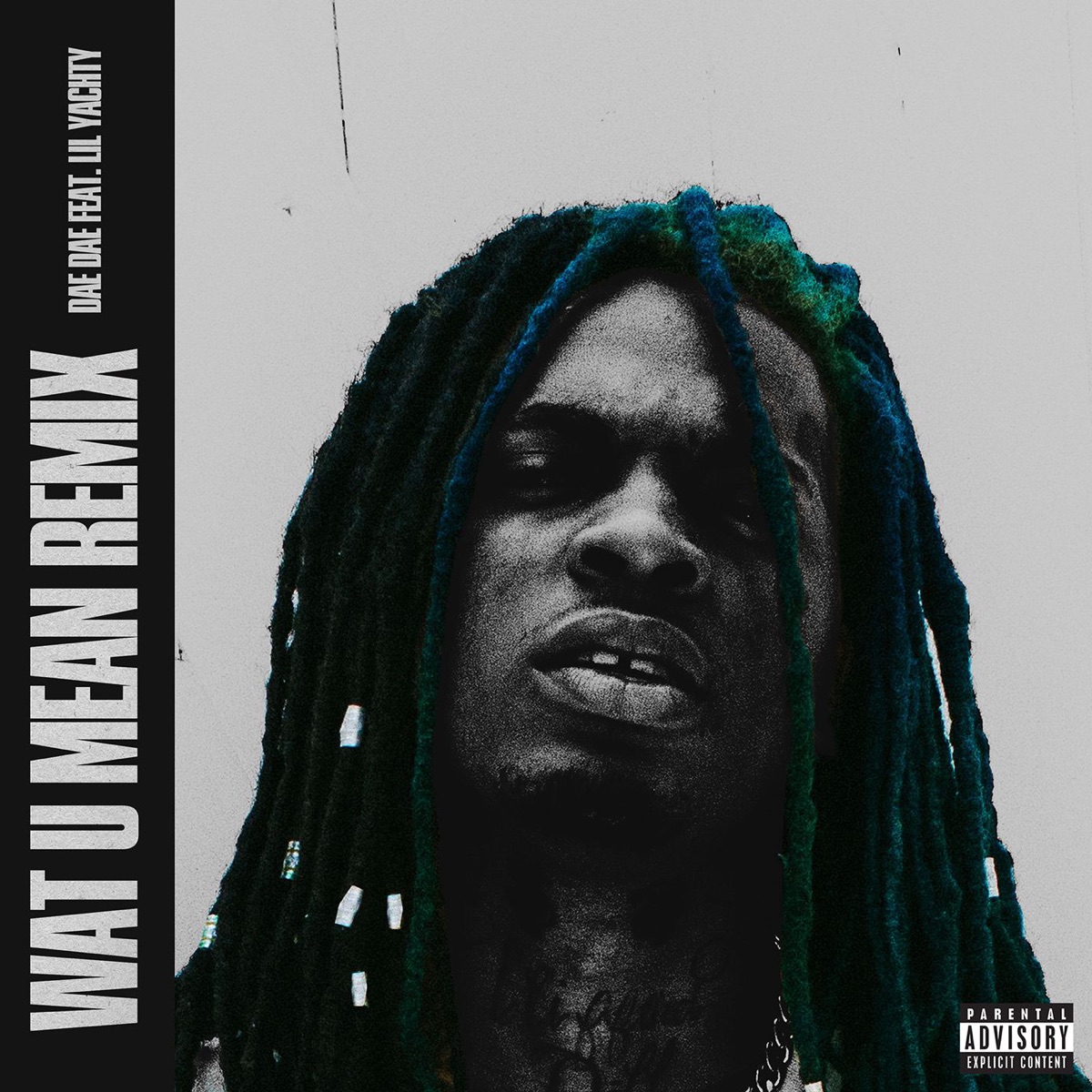 Wat U Mean (feat. Lil Yachty) [Remix] - Single by Dae Dae album cover