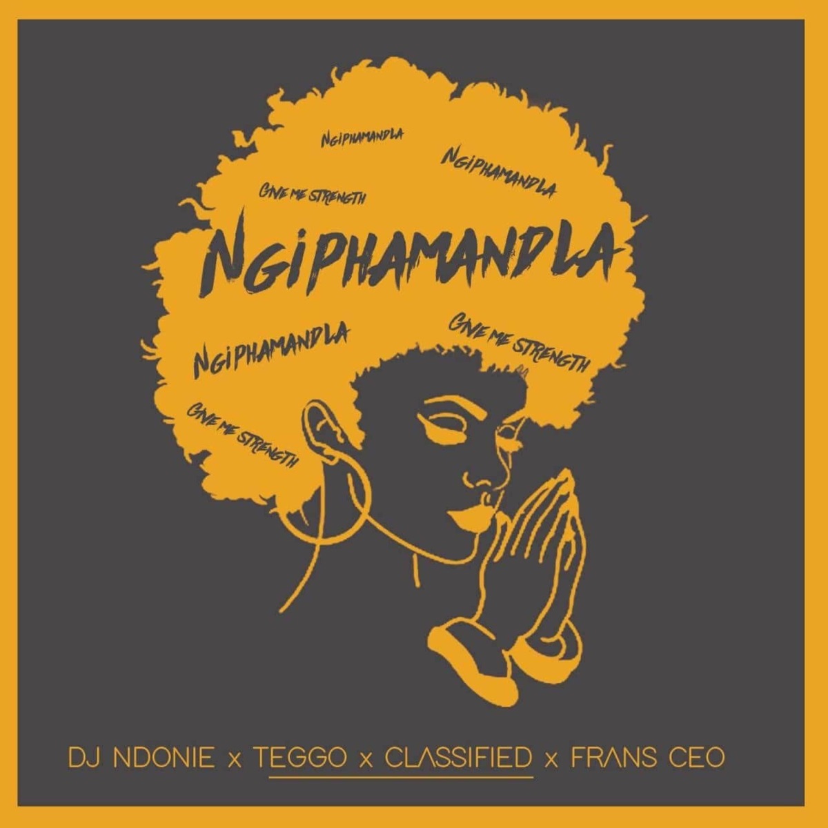 NgiphAmandla (feat. Teggo & France Ceo) - Single by Dj Ndonie album cover