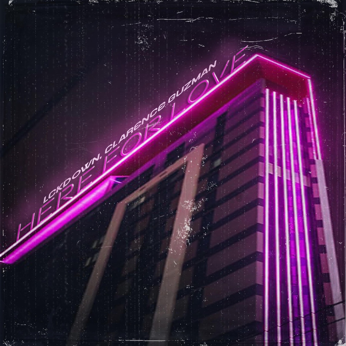 Here for Love - Single by LCKDOWN & Clarence Guzman album cover