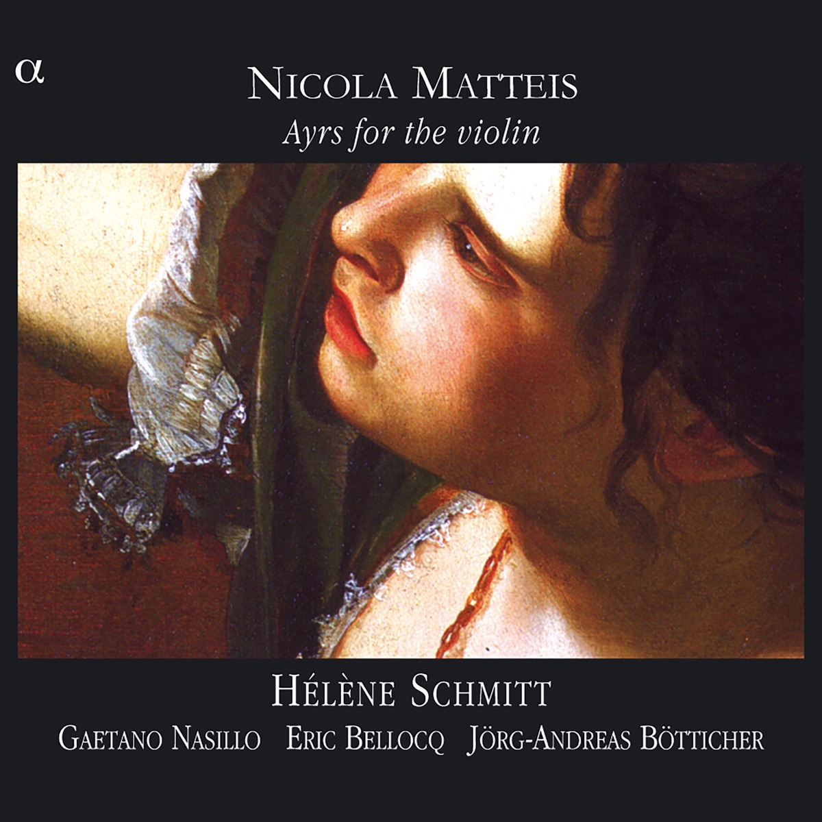Matteis: Ayrs for the Violin by Hélène Schmitt, Gaetano Nasillo, Eric Bellocq & Jörg-Andreas Bötticher album cover