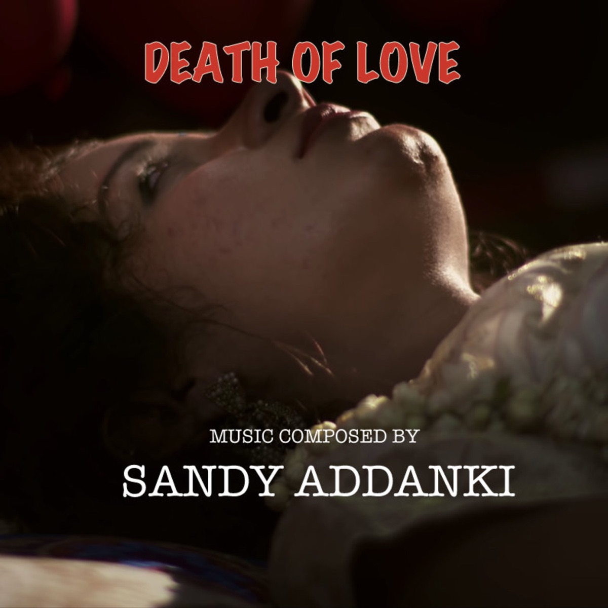 DEATH of LOVE (Instrumental Version) [feat. Sandilya Pisapati & Pramod umapathi] - Single by Sandy Addanki album cover
