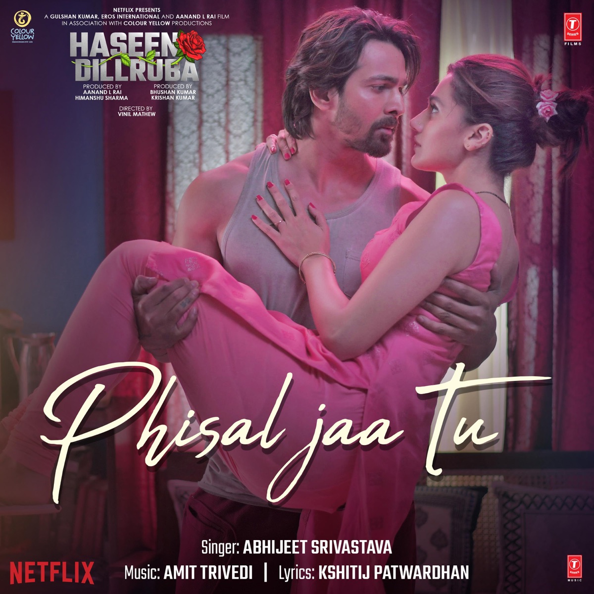 Phisal Jaa Tu (From "Haseen Dillruba") - Single by Abhijeet Srivastava & Amit Trivedi album cover