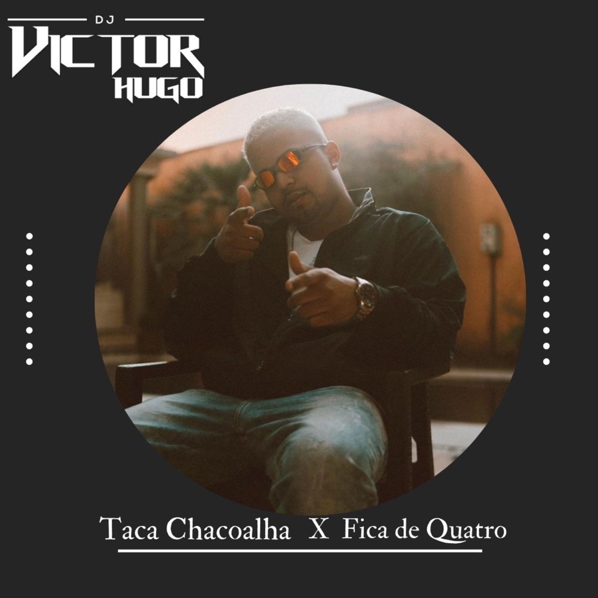 TACA CHACOALHA VS FICA DE QUATRO - Single by DJ Victor Hugo & MC Kalzin album cover