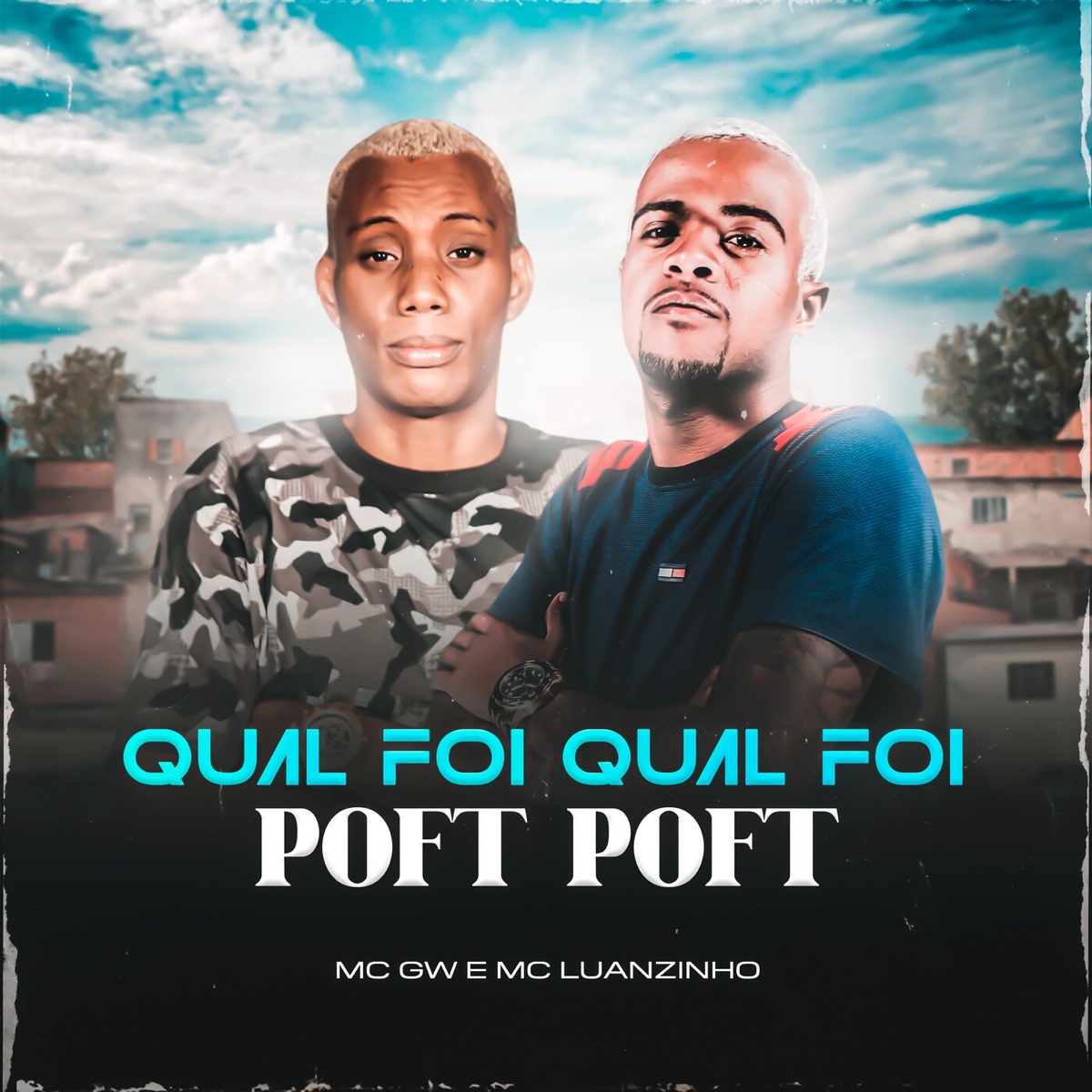Qual Foi Qual Foi Poft Poft - Single by MC GW & Mc Luanzinho album cover