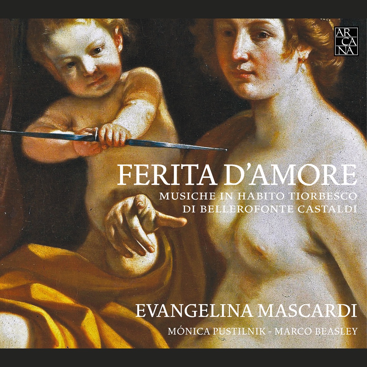 Castaldi: Ferita d'amore (Musiche in habito tiorbesco) by Evangelina Mascardi, Monica Pustilnik & Marco Beasley album cover